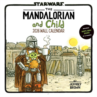 Star Wars the Mandalorian and Child 2026 Wall Calendar by Brown, Jeffrey