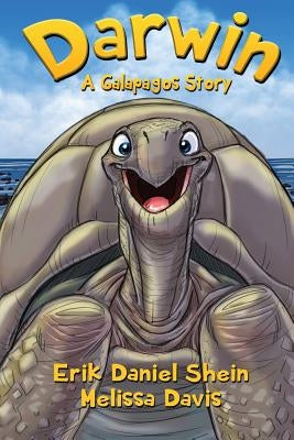 Darwin: A Galapagos Story by Shein, Erik Daniel