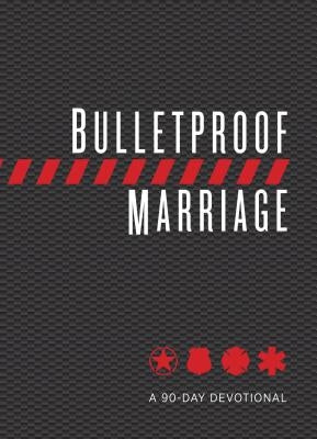 Bulletproof Marriage: A 90-Day Devotional by Davis, Adam