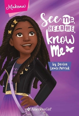 Makena: See Me, Hear Me, Know Me by Patrick, Denise Lewis