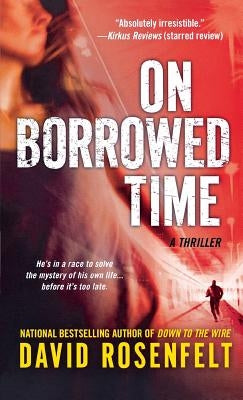 On Borrowed Time by Rosenfelt, David