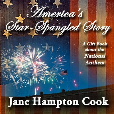 America's Star-Spangled Story by Cook, Jane Hampton