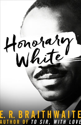 Honorary White by Braithwaite, E. R.