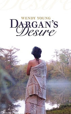 Dargan's Desire by Young, Wendy