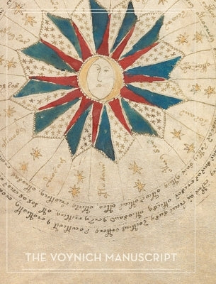 The Voynich Manuscript: Full Color Photographic Edition by Author Unknown