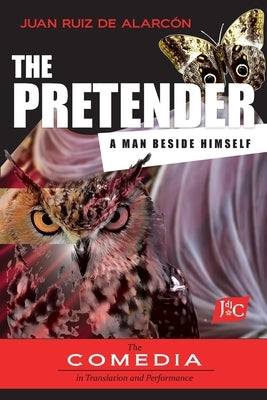 The Pretender by Juan Ruiz de, Alarcon