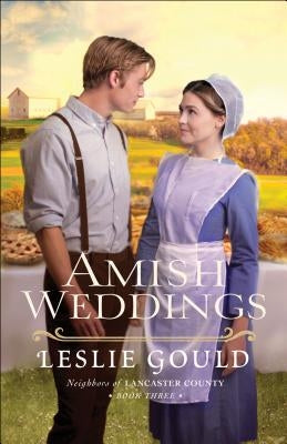 Amish Weddings by Gould, Leslie