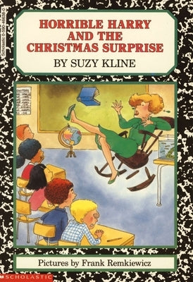 Horrible Harry and the Christmas Surprise by Kline, Suzy