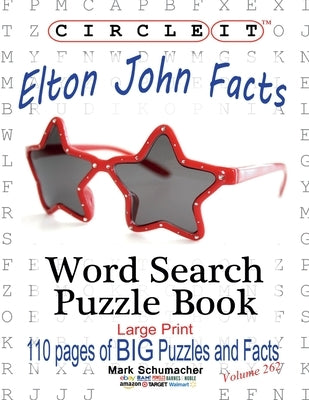 Circle It, Elton John Facts, Word Search, Puzzle Book by Lowry Global Media LLC