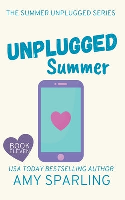 Unplugged Summer by Sparling, Amy