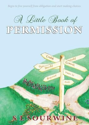 A Little Book of Permission by Sourwine, S. L.