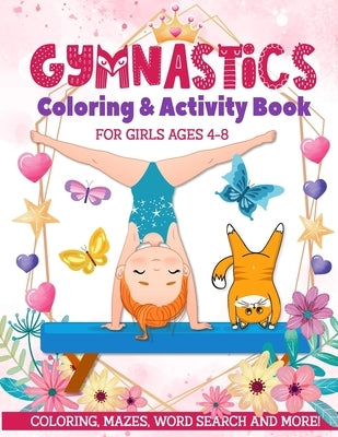 Gymnastics Coloring & Activity Book for Girls 4-8: Coloring, Mazes, Word Search and More! by Adventures, Rainbowart