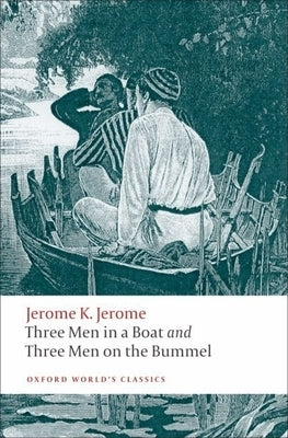 Three Men in a Boat and Three Men on the Bummel by Jerome, Jerome K.