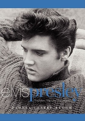 Elvis Presley: The Man. the Life. the Legend. by Keogh, Pamela Clarke