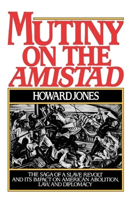 Mutiny on the Amistad by Jones, Howard