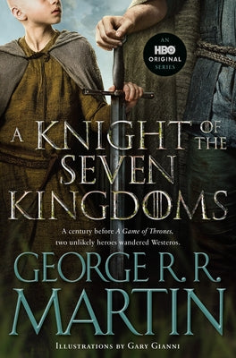 A Knight of the Seven Kingdoms (HBO Tie-In Edition) by Martin, George R. R.