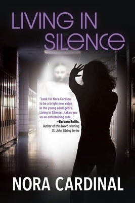 Living In Silence: Part 1 of the Kara Michelson Series by Cardinal, Nora
