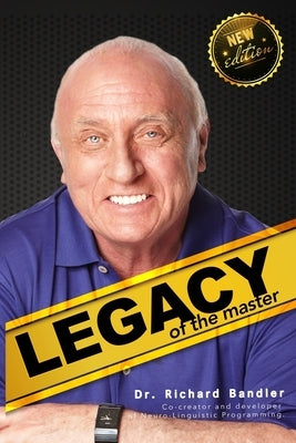 Legacy of the Master by Bandler, Richard