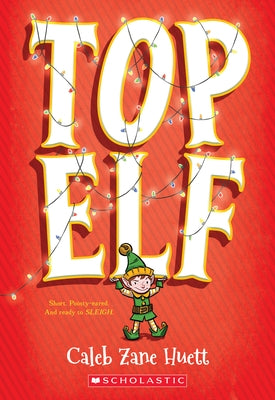 Top Elf by Huett, Caleb