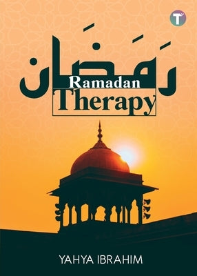 Ramadan Therapy by Ibrahim, Yahya