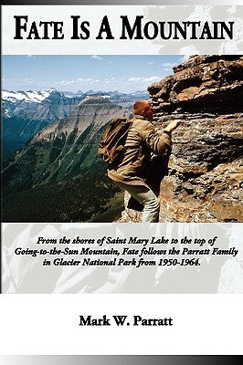 Fate Is a Mountain by Parratt, Mark W.