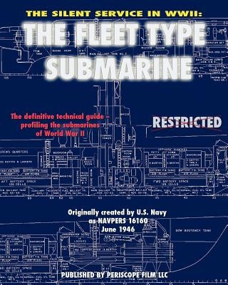 The Silent Service in WWII: The Fleet Type Submarine by United States Navy