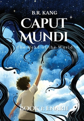 Caput Mundi: The Head of the World (Enarii) (Jacketed Hardcover Edition) by Kang, B. R.