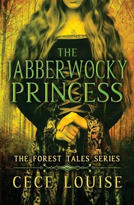 The Jabberwocky Princess by Louise, Cece