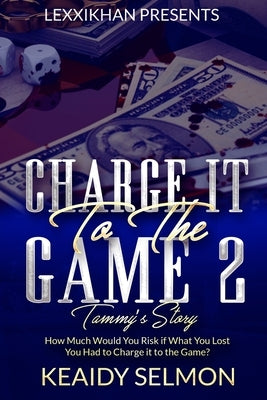 Charge it to the Game 2: Tammy's Story by Selmon, Keaidy