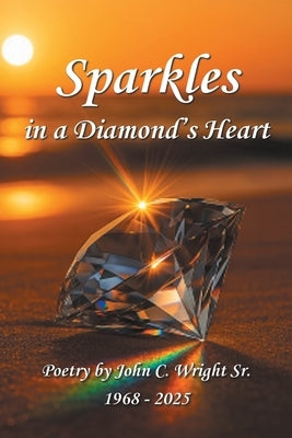 Sparkles in a Diamond's Heart by Wright, John C., Sr.