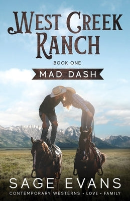 Mad Dash: A Modern Western Romance by Evans, Sage