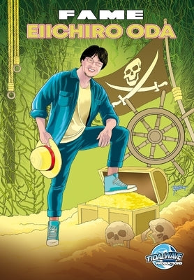Fame: Eiichiro Oda: Creator of the series "One Piece" by Esquivel, Eric M.