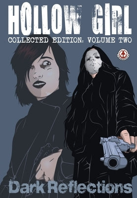 Hollow Girl Collected Edition Volume 2 - Dark Reflections by Cooper, Luke