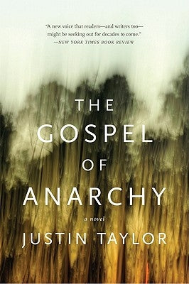 The Gospel of Anarchy by Taylor, Justin