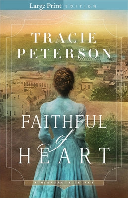 Faithful of Heart by Peterson, Tracie