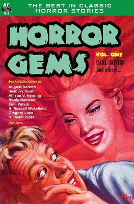 Horror Gems, Volume One, Carl Jacobi and Others by Harding, Allison V.