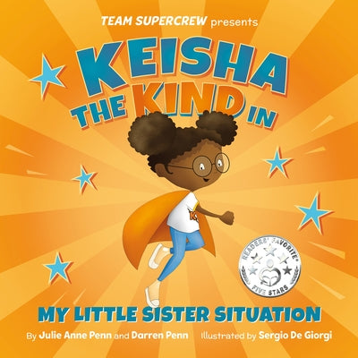 Keisha the Kind in My Little Sister Situation by Penn, Julie Anne