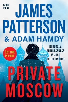 Private Moscow by Patterson, James