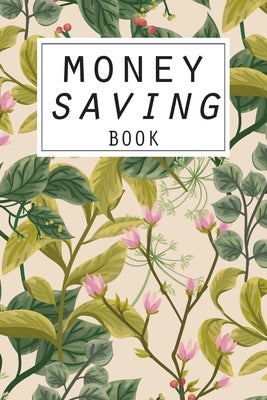Money Saving Book: Help you achieve your savings goals by Gamble, Luny