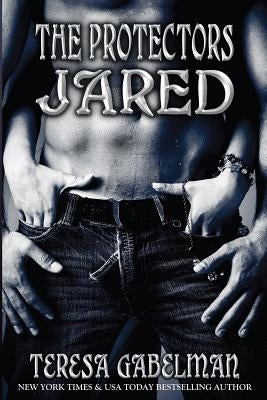 Jared (The Protectors) by Gabelman, Teresa