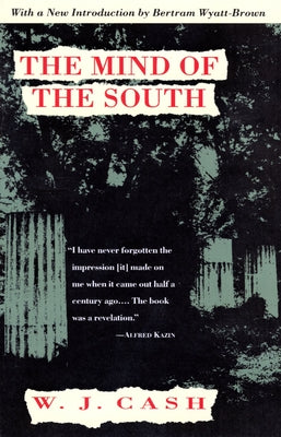 The Mind of the South by Cash, W. J.