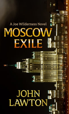 Moscow Exile by Lawton, John