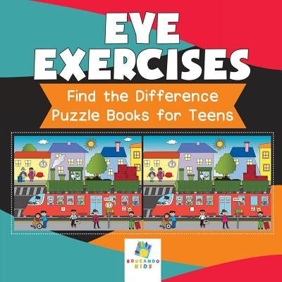 Eye Exercises Find the Difference Puzzle Books for Teens by Educando Kids