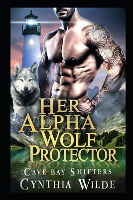 Her Alpha Wolf Protector by Wilde, Cynthia