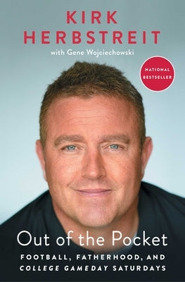 Out of the Pocket: Football, Fatherhood, and College Gameday Saturdays by Herbstreit, Kirk