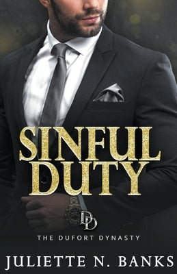 Sinful Duty: A steamy billionaire romance by Banks, Juliette N.