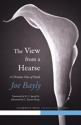 The View from a Hearse by Bayly, Joseph