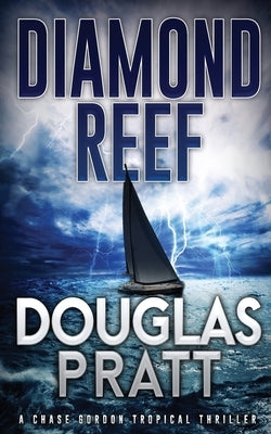 Diamond Reef: A Chase Gordon Tropical Thriller by Pratt, Douglas