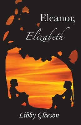 Eleanor, Elizabeth by Gleeson, Libby