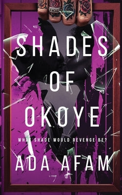 Shades of Okoye by Afam, Ada